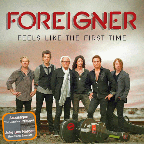 FOREIGNER - Feels Like The First Time (2011)