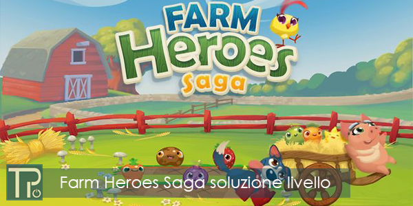 Come superare Farm Heroes Saga livello 20 Come superare Farm Heroes Saga livello 20