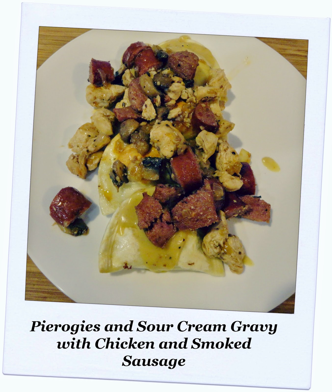 Perfectly Created Chaos! What's For Dinner Monday? Pierogies and Sour