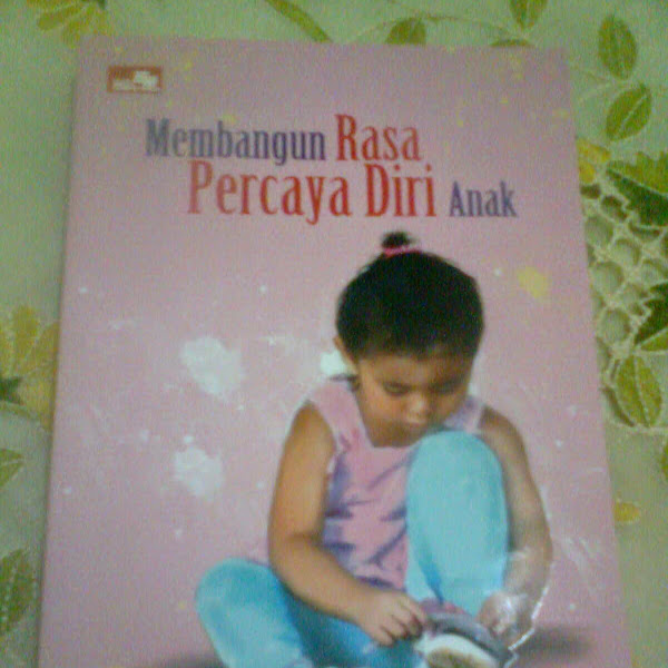 [REVIEW] Membangun Rasa Percaya Diri Anak