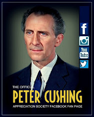 PCAS FACEBOOK FAN PAGE : CLICK HERE FOR DIRECT ACCESS TO THE OLDEST PETER CUSHING FAN CLUB