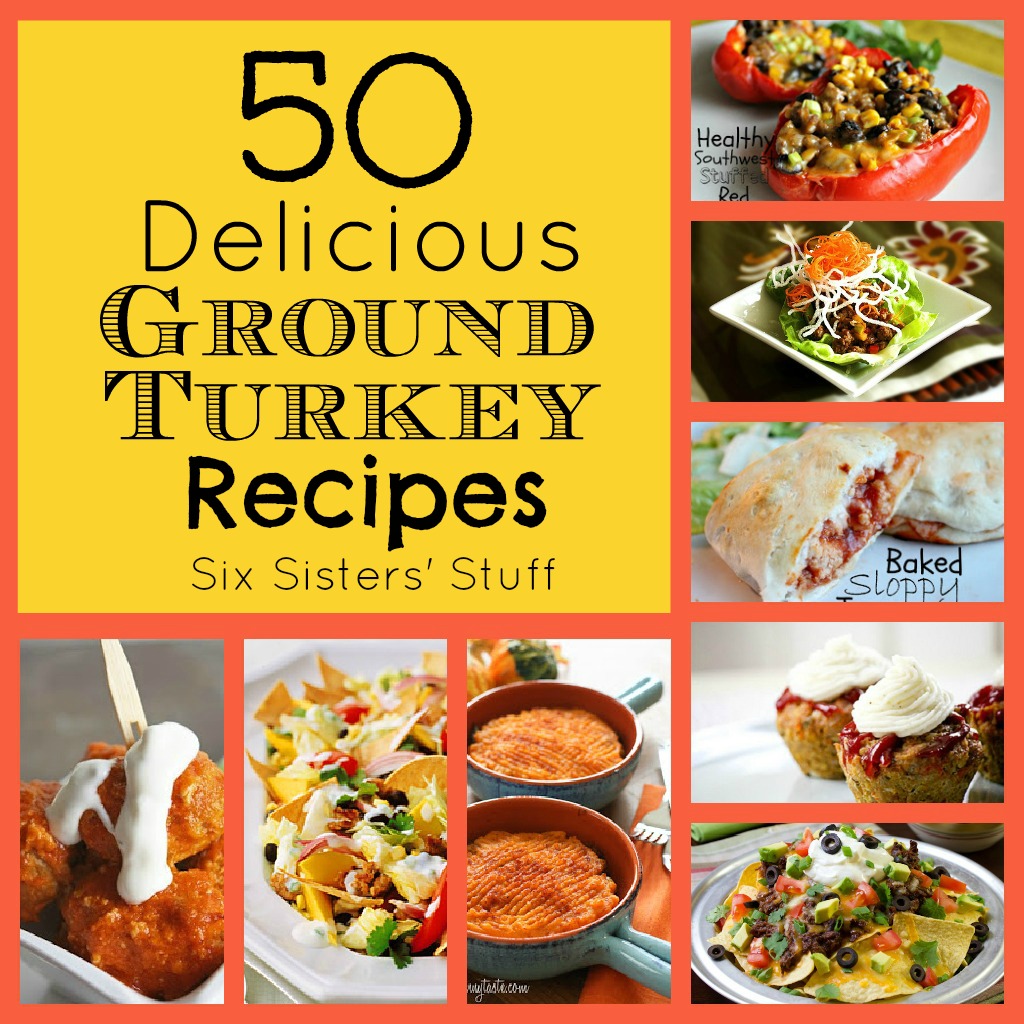 50 Delicious Ground Turkey Recipes Six Sisters' Stuff