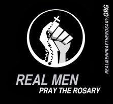 REAL MEN PRAY THE ROSARY