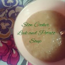 Slow cooker leek and potato soup