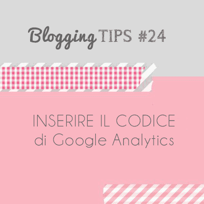 Inserire il codice di Google Analytics nel blog