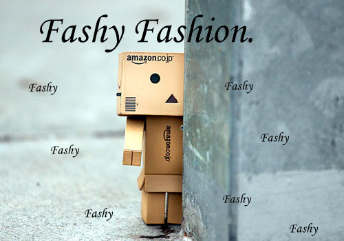 Fashy Fashion.