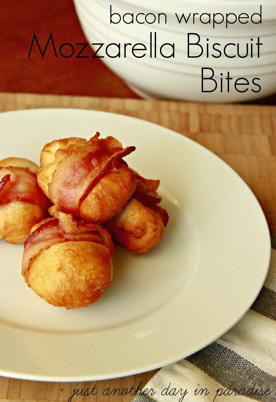 Larissa Another Day Bacon Wrapped Mozzarella Biscuit Bites