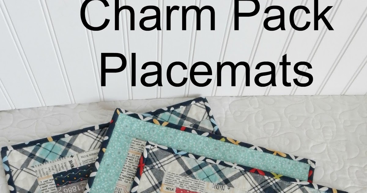 Charm Pack Patchwork Placemats Tutorial A Quilting Life a quilt blog