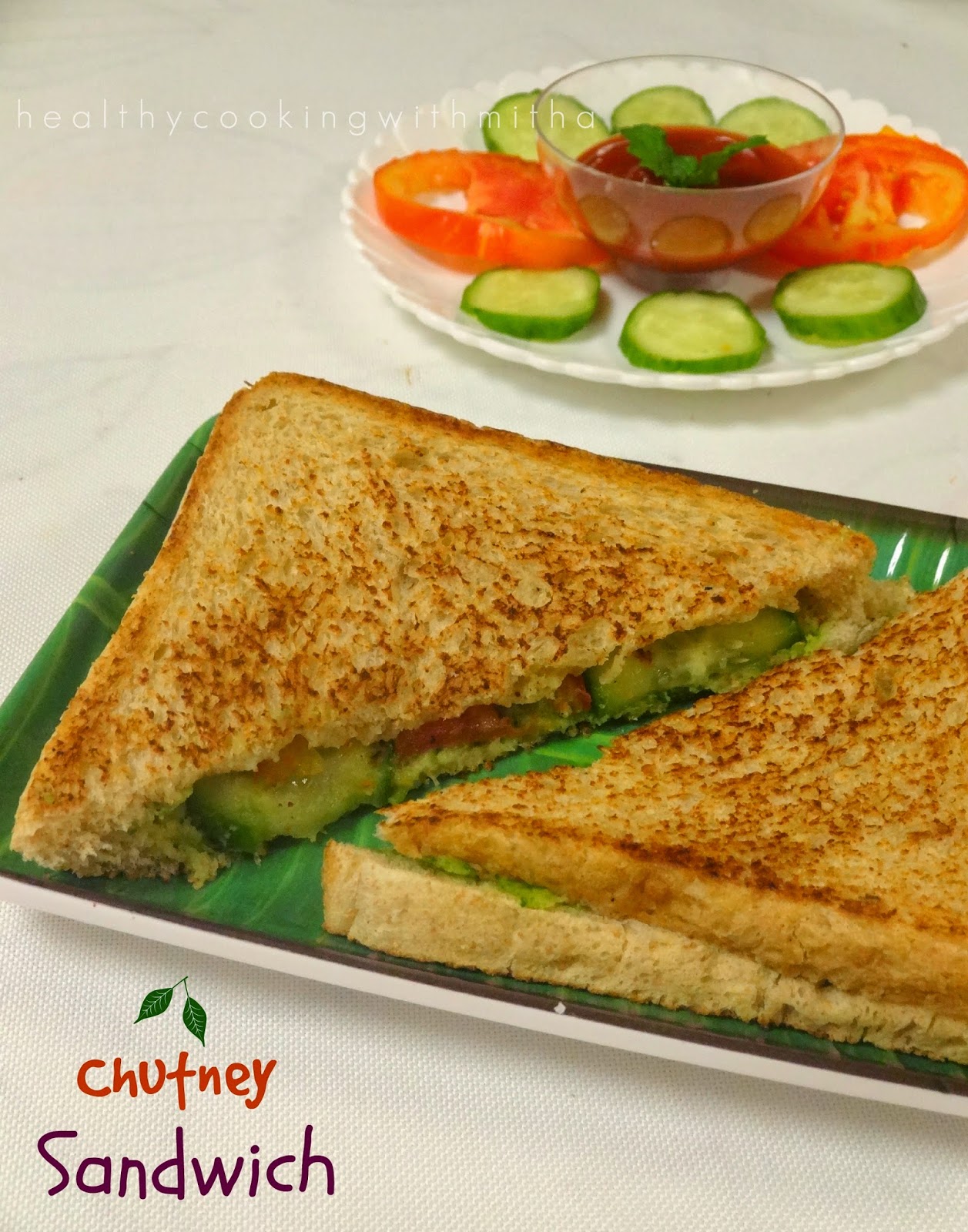 Healthy cooking with Mitha! A Vegetarian World.. Chutney Sandwich A