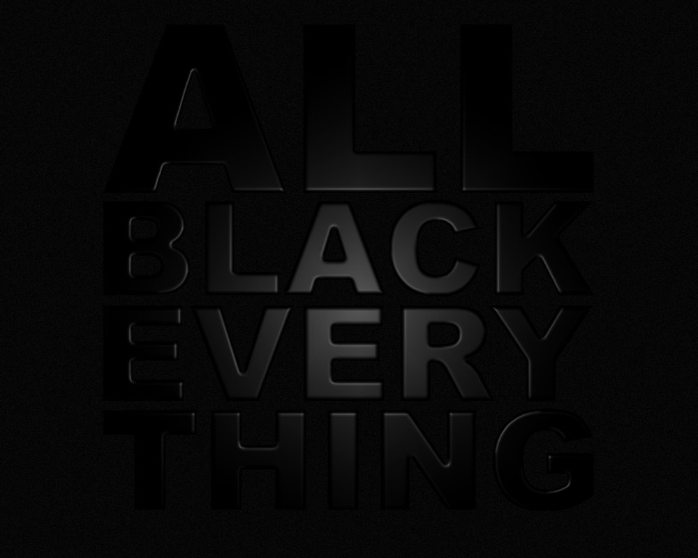 all_black_everything_by_emcee89-d33qdgc.jpg