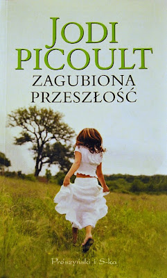 Jodi Picoult "Zagubiona przeszłość"