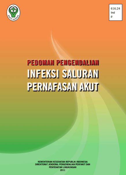 EPIDEMIOLOG KESEHATAN: BUKU PEDOMAN PENGENDALIAN ISPA DAN TATALAKSANA