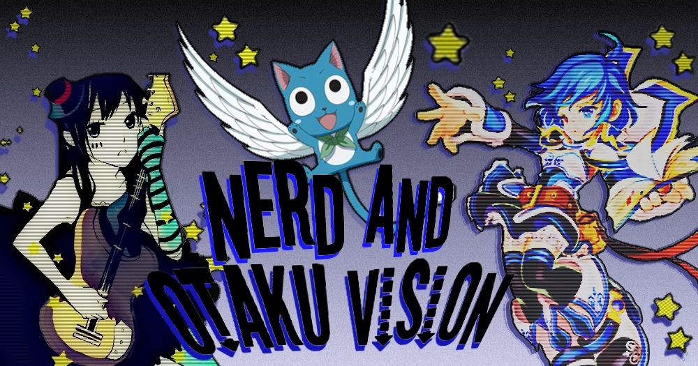 Nerd and Otaku Vision