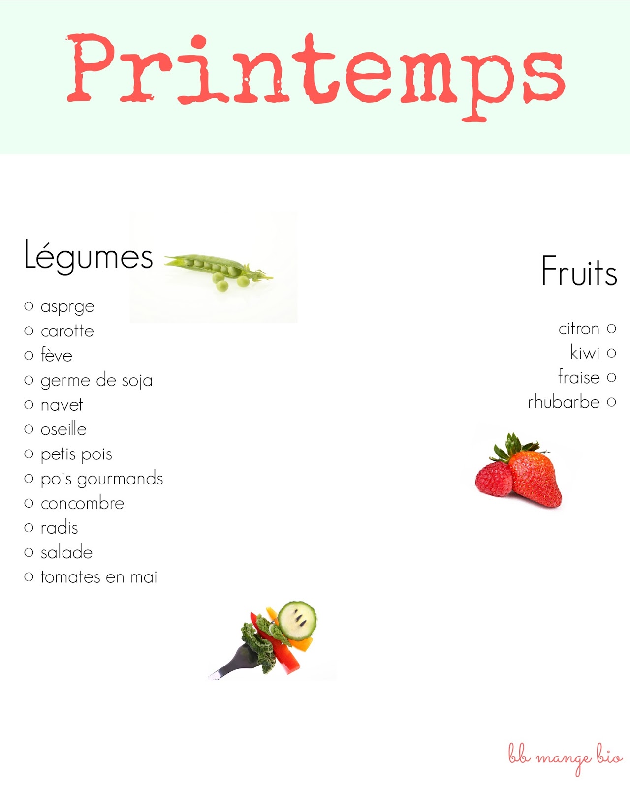 Les fruits les légumes de saison BB mange bio vous donne la liste des fruits et légumes cultivés au printemps en France métropolitaine