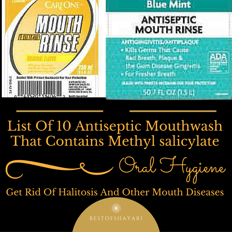 List Of 10 Antiseptic Mouthwash That Contains Methyl salicylate