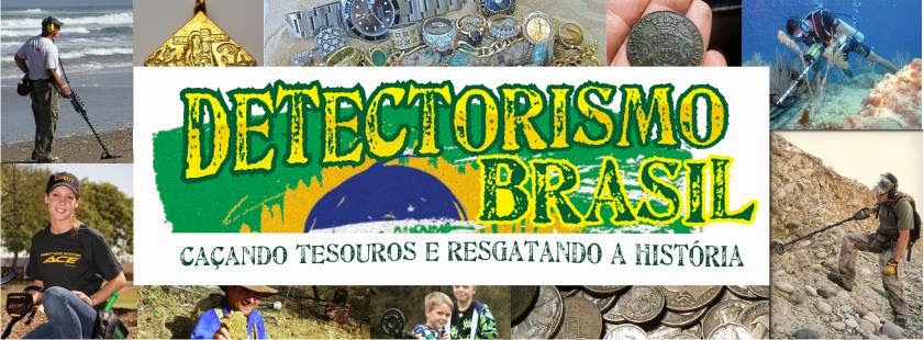 BLOG Detectorismo Brasil - Caçando tesouros e resgatando a história.