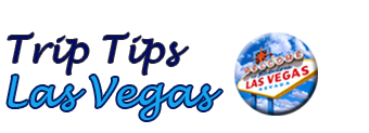 Trip Tips Las Vegas