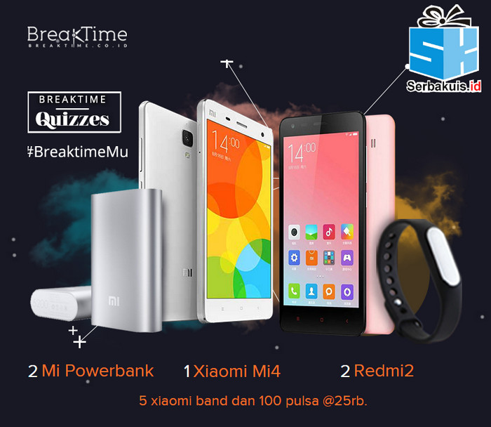 Kuis Survey Breaktime Berhadiah Xiaomi Mi4, Redmi 2, Band & Powerbank