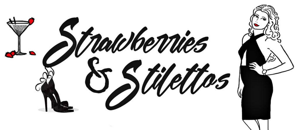 Strawberries & Stilettos