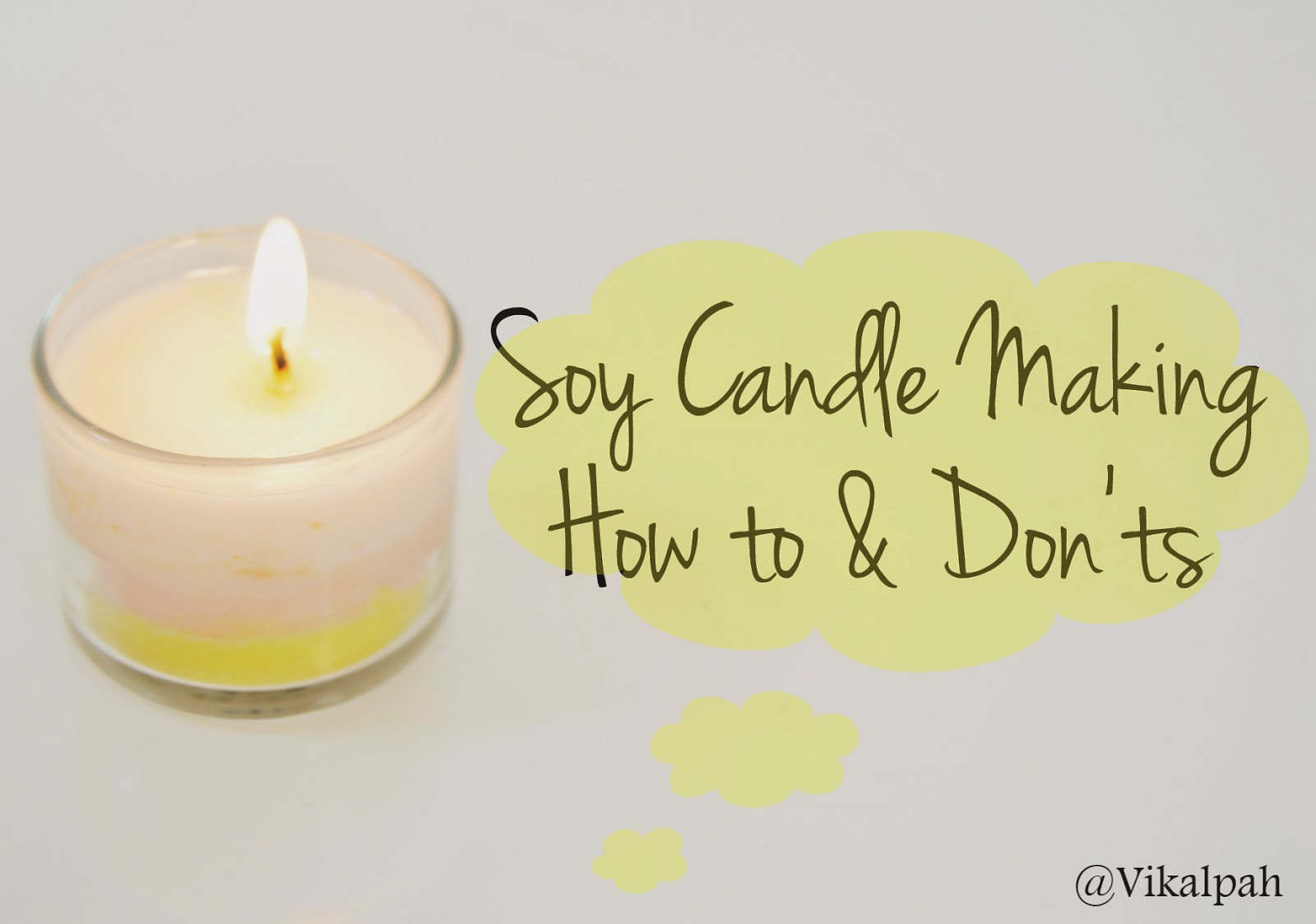 Vikalpah Soy Candle making How To & Don'ts
