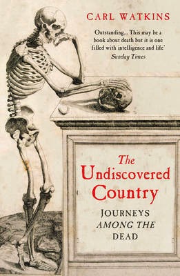 http://www.pageandblackmore.co.nz/products/766219-TheUndiscoveredCountryJourneysAmongtheDead-9780099548584