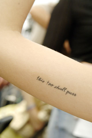'This too shall pass' Tattoo This is one of Freja Beha Erichsen many 