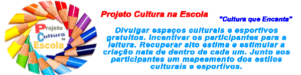 Projeto Cultura na Escola