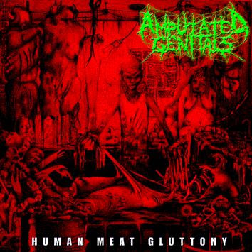 Amputated Genitals Human+Meat+Gluttony
