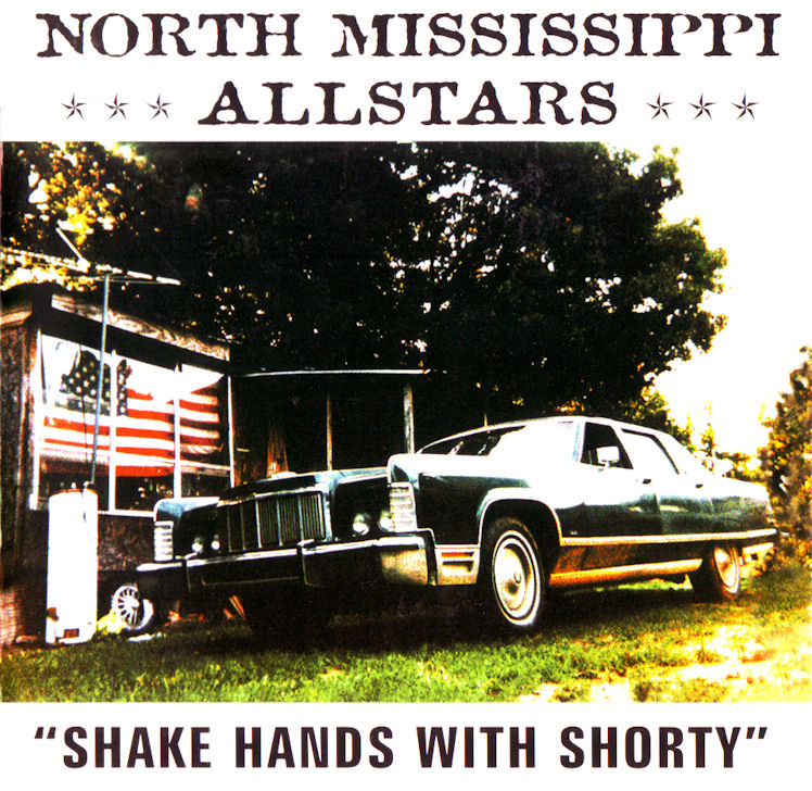 Ce que vous écoutez  là tout de suite - Page 39 North+Mississippi+Allstars+-+Shake+hands+with+shorty+2001