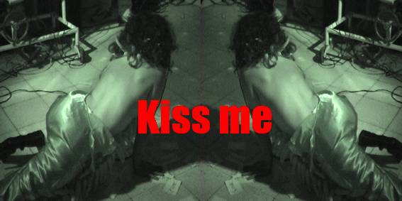 kiss me