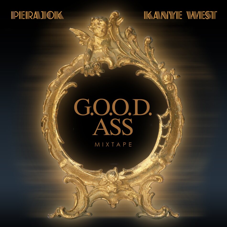 G.O.O.D. Ass Mixtape