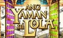 Watch Ang Yaman Ni Lola Dec 10 2010 Episode Replay