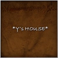 Y'S HOUSE