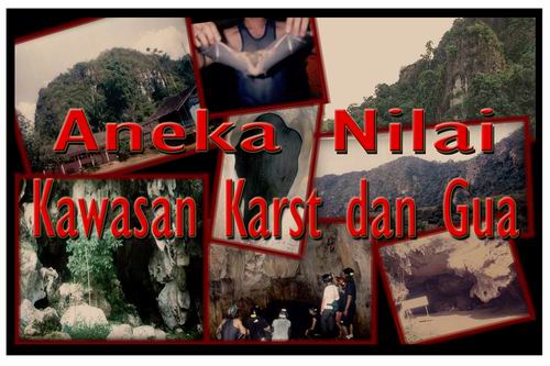 "ANEKA NILAI KAWASAN KARST DAN GUA"