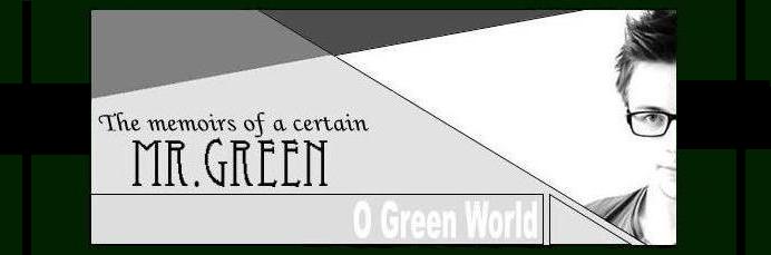 O Green World