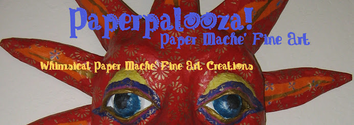 Paperpalooza! Papier Mache' Fine Art