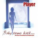 Player - Baby Come Back