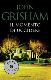 Recensione Libro John Grisham - Il momento di uccidere
