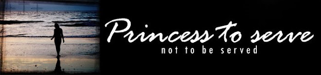 princess to serve, not to be served.