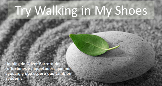 Try Walking in My Shoes - Blog de Oliver Barreto