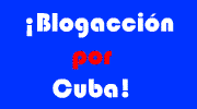 ¡Blogacción por Cuba!