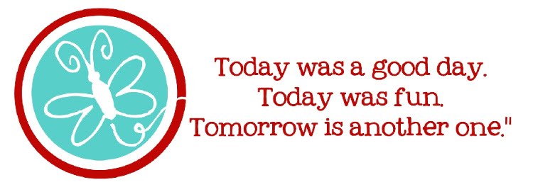 "Today was good.  Today was fun. Tomorrow is another one."