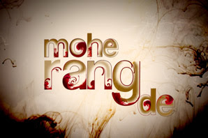 Mohe Rang De