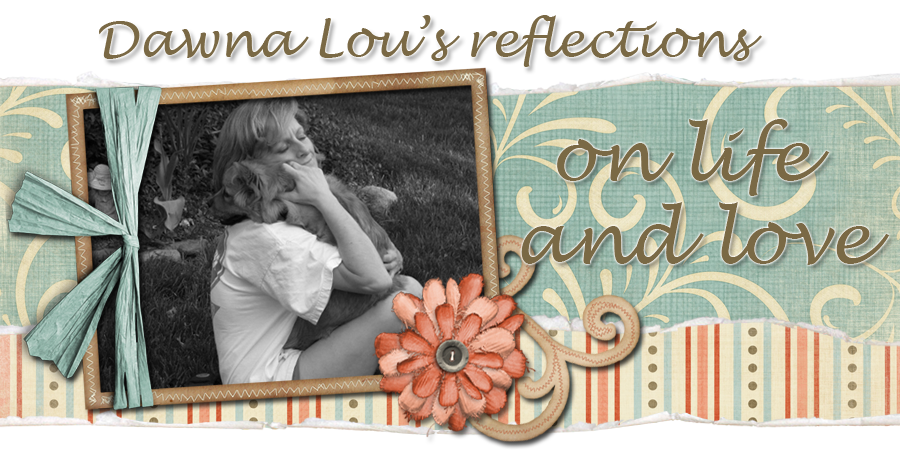 Dawna Lou's reflections on life and love