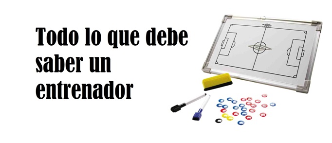 Lo que debe saber un entrenador de futbol