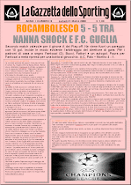 Rocambolesco 5 - 5 tra Nanna Shock e F.C. Guglia