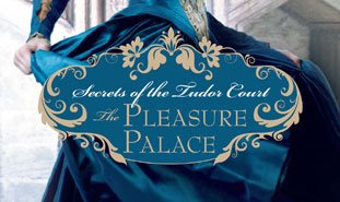 [Secrets-of-the-Tudor-Court-The-Pleasure-Palace-Book-Giveaway.jpg]