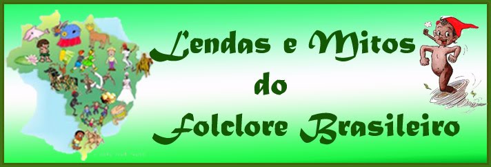 Lendas e Mitos do Folclore Brasileiro
