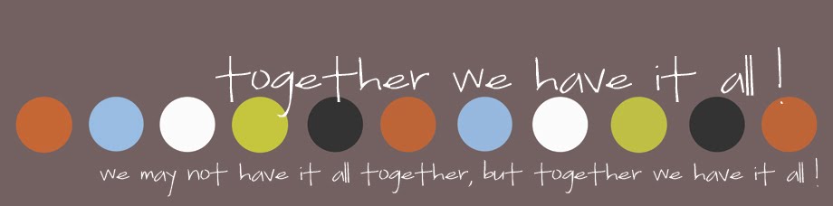Together we have it all!