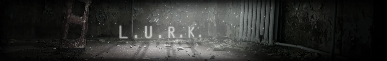 L.U.R.K.